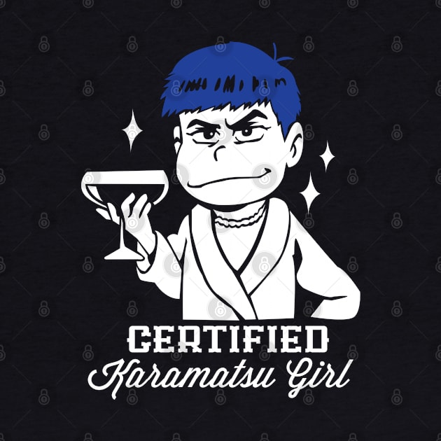 Certified Karamatsu Girl by merch.x.wear